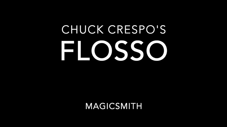 Flosso (Gimmicks and Online Instructions) - Chuck Crespo and Magic Smith