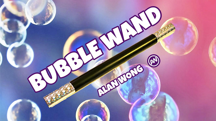 BUBBLE WAND (Gimmick and Online Instructions) - Alan Wong