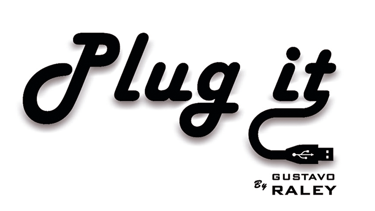 Plug it  (Gimmicks and Online Instructions) - Gustavo Raley