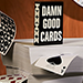 DAMN GOOD CARDS NO.1 Paying Cards - Dan & Dave