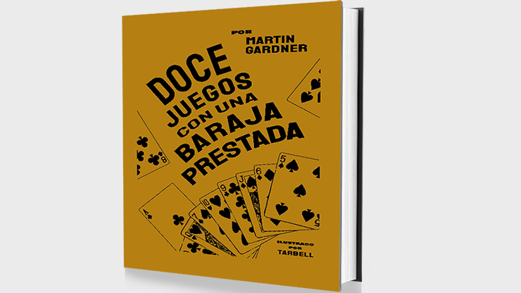 Doce juegos con una baraja prestada (Spanish Only) - Martin Gardner Book