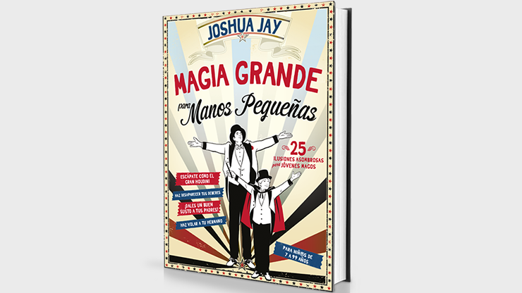 Magia grande para manos pequeñas (Spanish Only) - Joshua Jay  Book