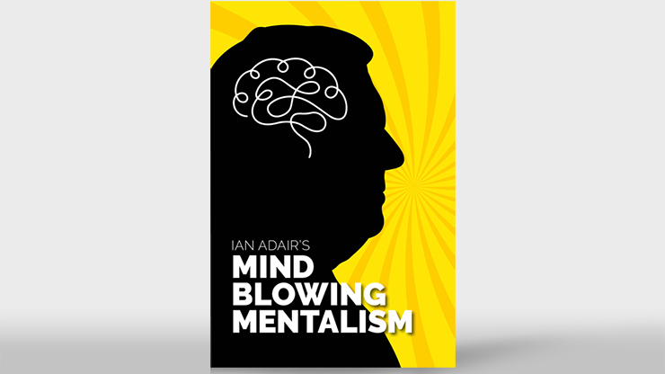 Ian Adair`s Mind Blowing Mentalism by Ian Adair & Phil Shaw