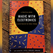 Magic With Electronics - Julio Caso de los Cobos Fidalgo  Book