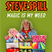 Magic is my Weed (Soft Cover) - Steve Spill  Book