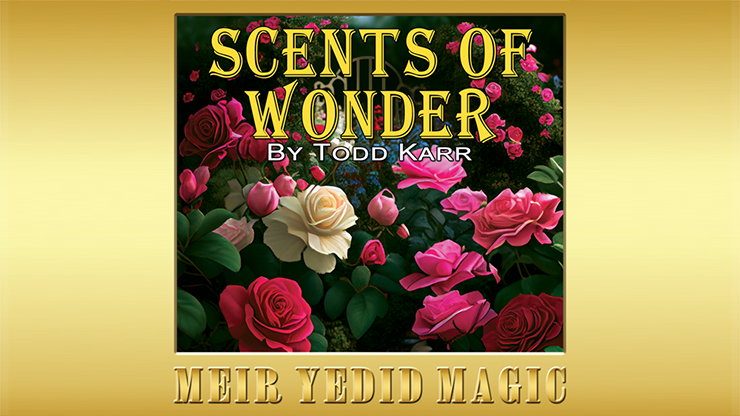 Scents of Wonder (Gimmicks and Online Instructions) - Todd Karr