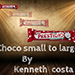 Choco Small to Large - Kenneth Costa video DOWNLOAD