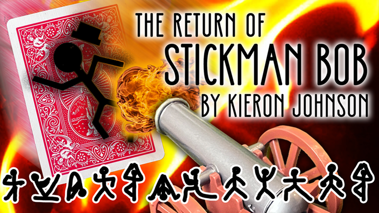 The Return of Stickman Bob (Gimmicks and Online Instructions) - Kieron Johnson