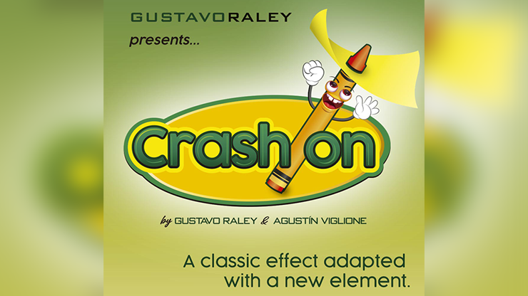 CRASH ON (Gimmicks and Online Instructions) - Gustavo Raley