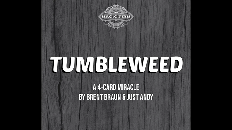 Tumbleweed (Gimmicks and Online Instructions) - Brent Braun and Andy Glass