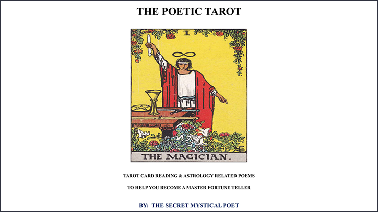 THE POETIC TAROT  Tarot Card Reading & Astrology Related Poemsto Help you become a Master Fortune Teller - The Secret Mystical Poet & Jonathan Royle mixed media DOWNLOAD