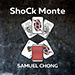ShoCk Monte by Samuel Chong video DOWNLOAD