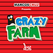 Crazy Farm - Marcos Cruz and Pilato