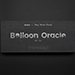 Balloon Oracle - HJ and Henry Harrius Presents