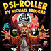 PSI ROLLER - Michael Breggar and Kaymar Magic