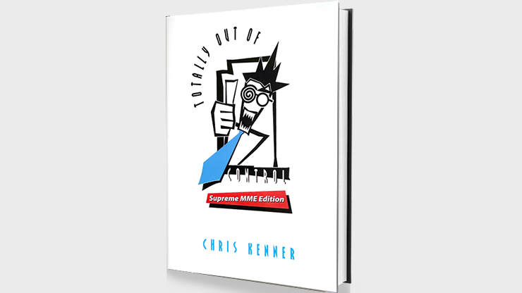 Totally Out of Control Supreme MME Edition - Chris Kenner  Book