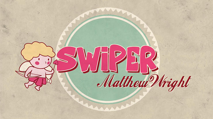 SWIPER - Matthew Wright