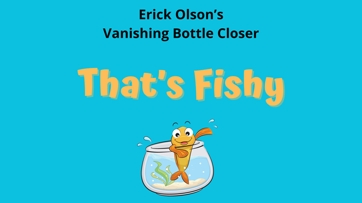 That's Fishy (Gimmicks and Online Instructions) - Erick Olson