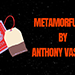Metamorfusion - Anthony Vasquez video DOWNLOAD