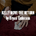 KELLY MOVE THE RETURN by Bryan Codecasa video DOWNLOAD
