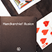 Handkerchief Illusion - TCC