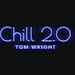 Chill 2.0 - Tom Wright & World Magic Shop