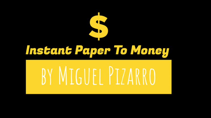 Instant Paper to Money (Dollar) - Miguel Pizarro