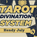 TAROT DIVINATION SYSTEM - Hendy July  Download eBook