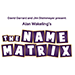 David Garrard and Jim Steinmeyer Present: Alan Wakeling's Name Matrix
