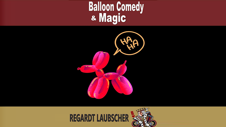 Balloon Comedy & Magic - Regardt Laubscher eBook