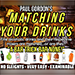 Matching Your Drinks - Paul Gordon
