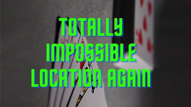 Totally Impossible Location Again (video and PDF) - Unnamed Magician video DOWNLOAD