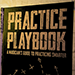 The Practice Playbook by Eric Yuhasz