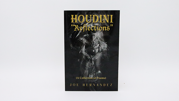 Houdini: Reflections  Collection of Poems - Joe Hernandez