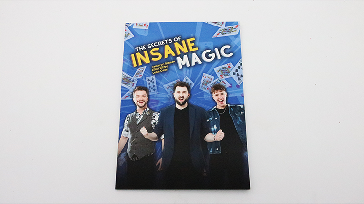 The Secrets of Insane Magic - Elliot Bib-, Luke Osey, and Cameron Gibson