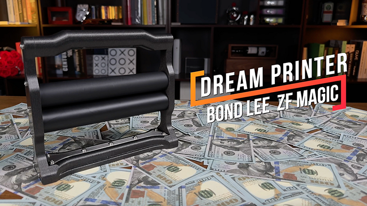 Dream Printer - Bond Lee & ZF Magic
