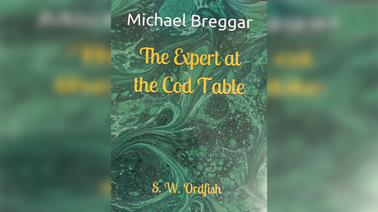 The Expert at the Cod Table - Michael Breggar