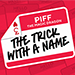 The Trick With A Name by Piff the Magic Dragon