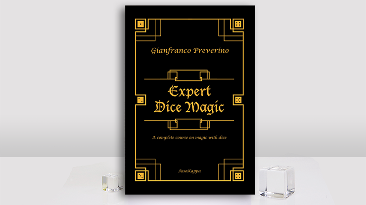 Expert Dice Magic: A Complete Course On Magic With Dice - Gianfranco Preverino