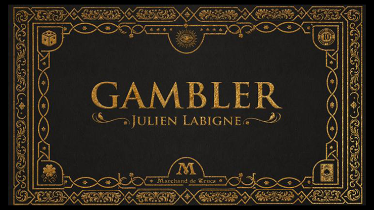 Gambler - Julien Labigne and Marchand de trucs