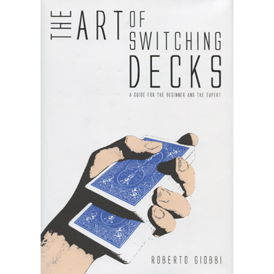 The Art of Switching Decks - Roberto Giobbi and Hermetic Press - Libro de Magia