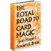 ROYAL ROAD TO CARD MAGIC BY HUGARD & CONJURING ARTS RESEARCH CENTER - EBOOK DOWNLOAD