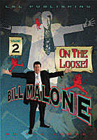 Bill Malone On the Loose # 2