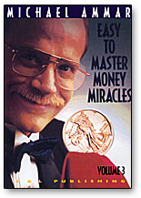 Easy to Master Money Miracles Vol. 3 - Michael Ammar