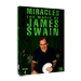 MIRACLES - THE MAGIC OF JAMES SWAIN VOL. 4 VIDEO DOWNLOAD MIRACLES - THE MAGIC OF JAMES SWAIN VOL. 4 VIDEO DOWNLOAD