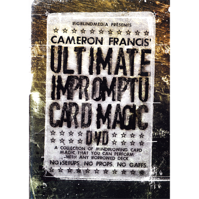 Ultimate Impromptu Card Magic - Cameron Francis & Big Blind Media