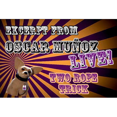 2 Rope Trick - Oscar Munoz (Excerpt from Oscar Munoz Live) - VIDEO DESCARGA