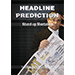 HEADLINE PREDICTION (PRO SERIES VOL 8) BY PAUL ROMHANY - EBOOK DOWNLOAD HEADLINE PREDICTION (PRO SERIES VOL 8) BY PAUL ROMHANY - EBOOK DOWNLOAD