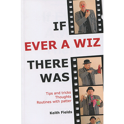 If Ever A Wiz There Was - Keith Fields - Libro de Magia