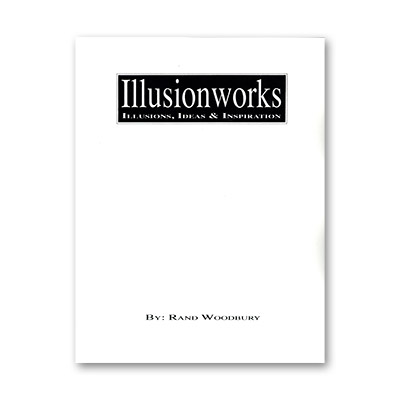 Illusion Works # 1 - Rand Woodbury - Libro de Magia